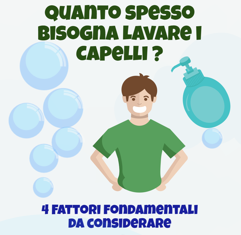 quanto spesso bisogna lavare i capelli?